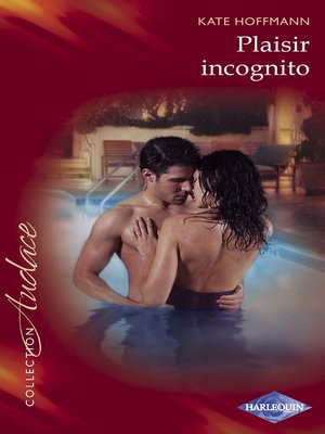 cover image of Plaisir incognito (Harlequin Audace)